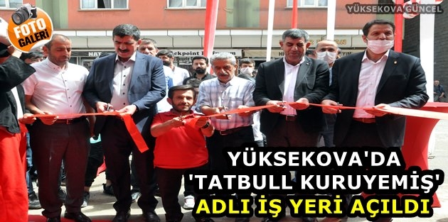 Yüksekova'da 'Tatbull Kuruyemiş' Adlı İş Yeri Açıldı