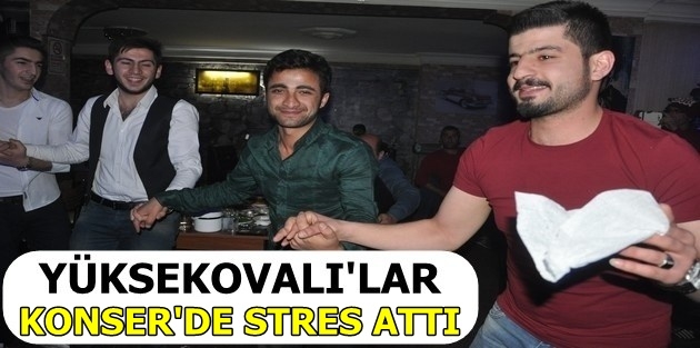 Yüksekovalı'lar Konserde Stres Atti