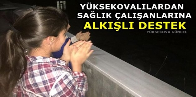 Yüksekovalılardan Sağlık Çalışanlarına Alkışlı Destek
