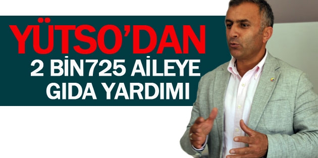 YYÜTSO’dan 2 Bin 720 Aileye Gıda Yardımı