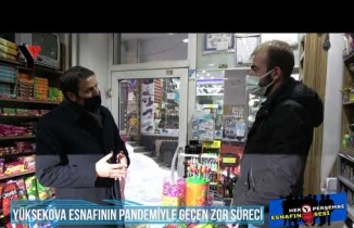 Her Perşembe Esnafın Sesi - 2.Bölüm - Yüksekova Esnafının Pandemiyle Geçen Zor Süreci