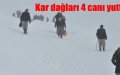Kar 4 canı yuttu