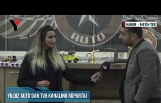 Yıldız AUTO'dan TV8 Kanalına Röportaj