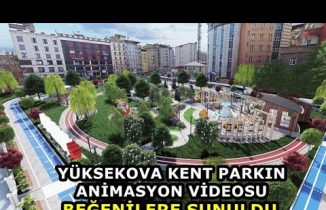 Yüksekova Kent Parkın Animasyon Videosu Beğenilere Sunuldu