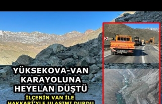 Yüksekova-Van Karayoluna Heyelan Düştü: İlçenin Van ile Hakkari'yle ulaşımı durdu
