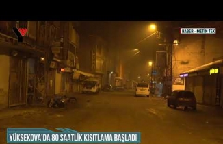 Yüksekova’da 80 Saatlik Kısıtlama Başladı