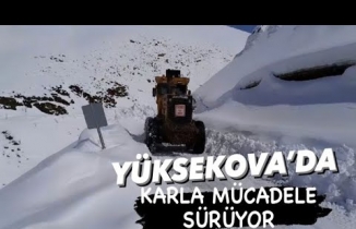 Yüksekova’da karla mücadele sürüyor