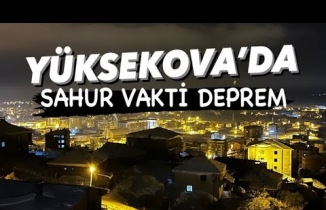 Yüksekova’da Sahur Vakti Deprem: 3.1