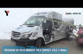 Yüksekova’da Yolcu Minibüsü Tırla Çarpıştı: 4 Ölü, 5 Yaralı